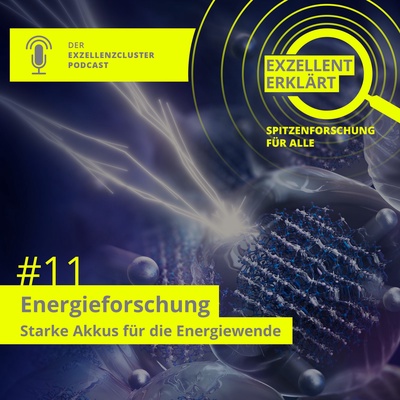 11th episode: Energy research - Powerful batteries for the energy transition