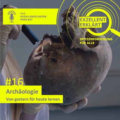 16th episode: Archaeology - Learning from yesterday for today